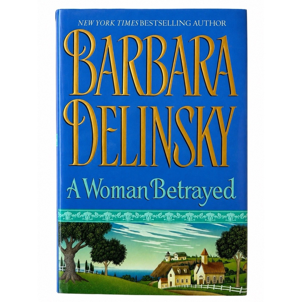 A Woman Betrayed by Barbara Delinsky (2001, Hardcover) 9780066213415